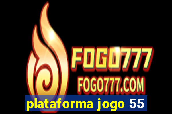 plataforma jogo 55